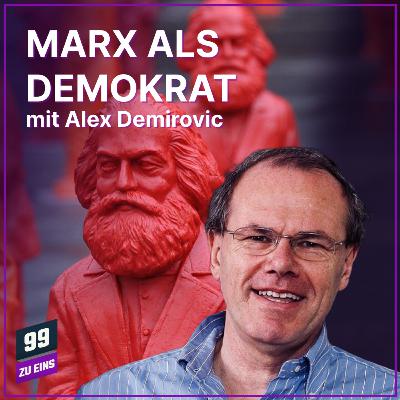 Episode 576: Marx als Demokrat mit Alex Demirovic Episode 576: Marx als Demokrat mit Alex Demirovic