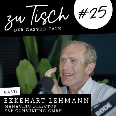 Ekkehart Lehmann von K&P über Nachhaltigkeit in der Gastronomie - Zu Tisch #25 Ekkehart Lehmann von K&P über Nachhaltigkeit in der Gastronomie - Zu Tisch #25