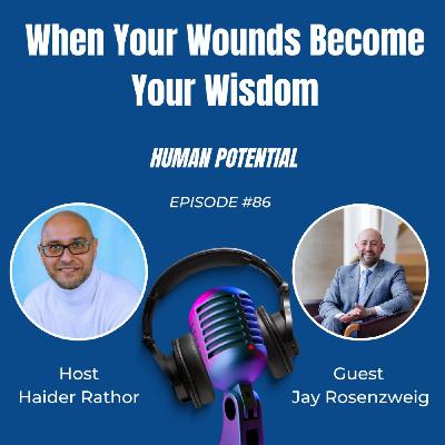 When Your Wounds Become Your Wisdom