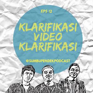 Eps 12: Klarifikasi Video Klarifikasi