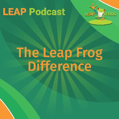 The Leap Frog Difference - How I Set Myself Apart From The Rest