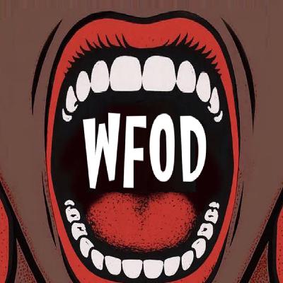 WFOD #741: THE PEOPLE'S SICK DAY WFOD #741: THE PEOPLE'S SICK DAY