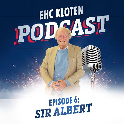 #06 EHC KLOTEN PODCAST MIT SIR ALBERT