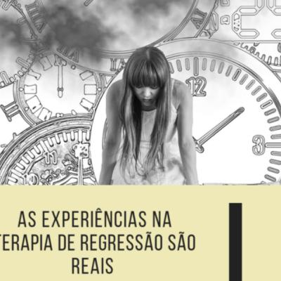 As experiências em Terapia de Regressão são reais com Moacir Sader