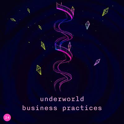 24. underworld business practices