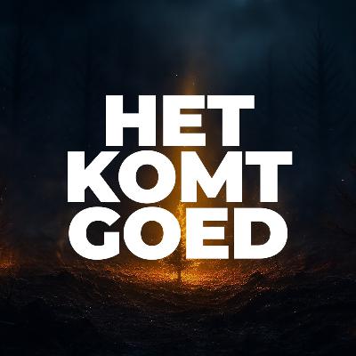 SERIE: HET KOMT GOED *de toekomst SERIE: HET KOMT GOED *de toekomst