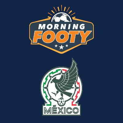 Inside El Tri: Mexico’s World Cup Outlook with Felipe Cárdenas (Soccer 10/8)
