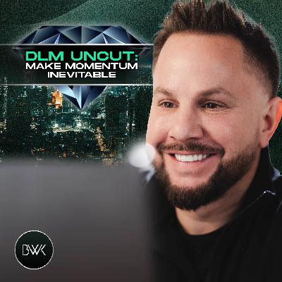 DLM Uncut: Make Momentum Inevitable DLM Uncut: Make Momentum Inevitable