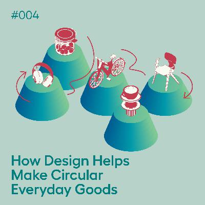Designing Circularity: Everyday Goods Designing Circularity: Everyday Goods