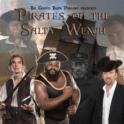 Ep. 21 - The Pirates of the Salty Wench Part 2 Ep. 21 - The Pirates of the Salty Wench Part 2