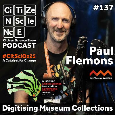 #137 Australian Museum Champions Citizen Science Through Innovative Programs with Paul Flemons #137 Australian Museum Champions Citizen Science Through Innovative Programs with Paul Flemons