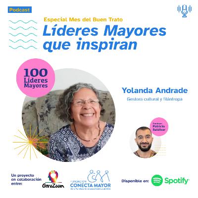 Líderes Mayores que Inspiran - Capítulo 6: Yolanda Andrade