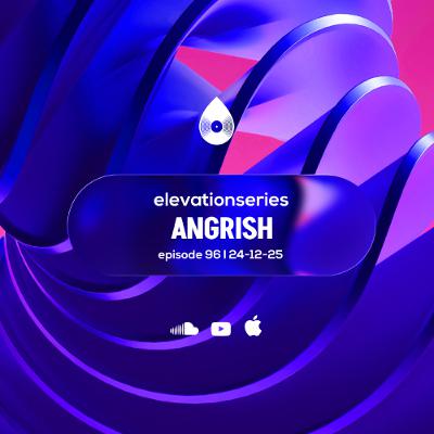 96 I Elevation Series with Angrish