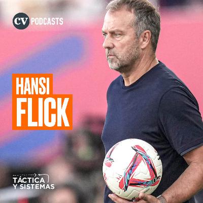 CV Podcasts - Táctica y Sistemas: Hansi Flick