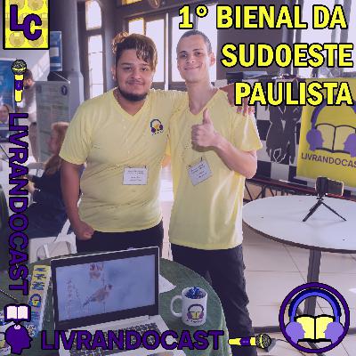 1° Bienal da Sudoeste Paulista - LivrandoCast