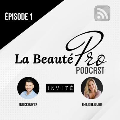 La beauté pro podcast dédié à la beauté professionnelle.
