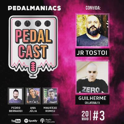 PEDALCAST #3 | Jr. Tostoi e Guilherme ( Collateral Fx) | Pedalmanaics