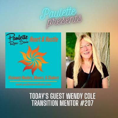 Heart and Hustle with Wendy Cole, Transition Mentor, #207 Heart and Hustle with Wendy Cole, Transition Mentor, #207