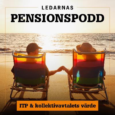 Ledarnas pensionspodd: 2.  ITP och kollektivavtalets värde