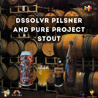 DSSOLVR pilsner and Pure Project Stout