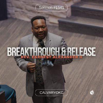 Year of Breakthrough and Release || Rev. Earnest Alexander Year of Breakthrough and Release || Rev. Earnest Alexander