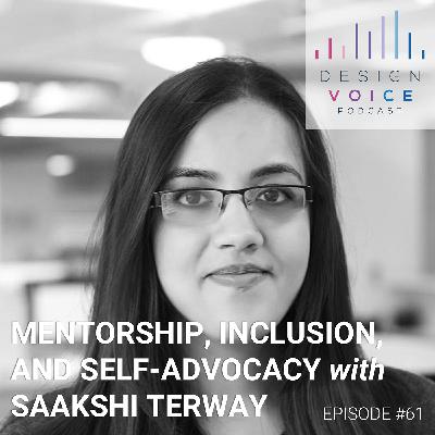 #61 Mentorship, Inclusion, and Self-Advocacy with Saakshi Terway