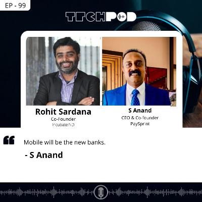 Mobile will be the new banks - S Anand