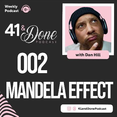 002 - Mandela Effect