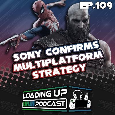 Ep. 109: Sony Confirms Multiplatform Strategy Ep. 109: Sony Confirms Multiplatform Strategy