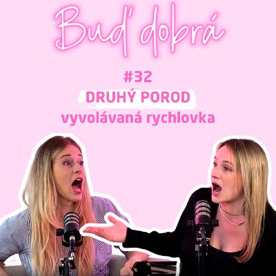 #32 Druhý porod bez cenzury: Vyvolávání, panika a za dvě hodiny hotovo