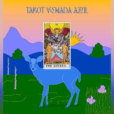 Tamizar (Los Enamorados) | Ep.6 | Tarot Venada Azul
