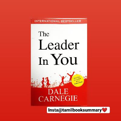 The LEADER In You By Dale Carnegie The LEADER In You By Dale Carnegie
