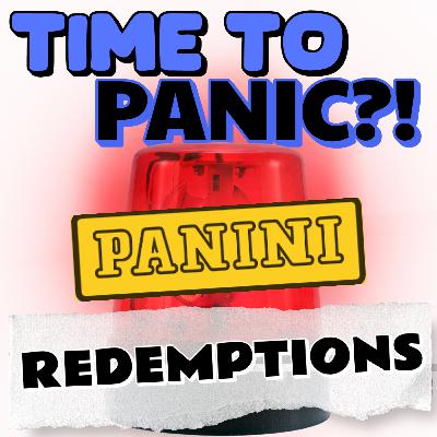 TIME TO PANIC?! LET'S TALK PANINI REDEMPTIONS.