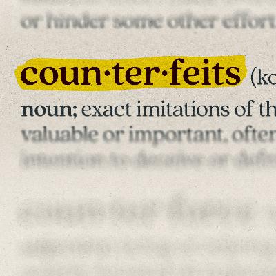 Part 3 | Counterfeits