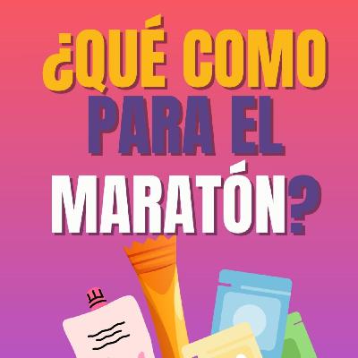 ¿y qué recomiendan comer antes, durante y después del maratón?