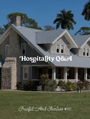 #191 Hospitality Q&A