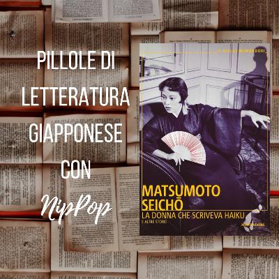 'La donna che scriveva Haiku' di Matsumoto Seichō