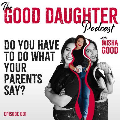 001 Do You Have to Do What Your Parents Say? 001 Do You Have to Do What Your Parents Say?