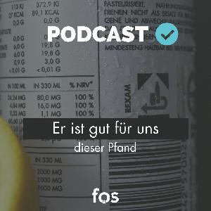 10's of fos | Folge #26 - Gut für uns - Pfand! 10's of fos | Folge #26 - Gut für uns - Pfand!