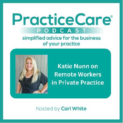 Katie Nunn on Remote Workers in Private Practice