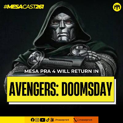 MesaCast #261 - Mesa Pra 4 Will Return in Avengers: Doomsday MesaCast #261 - Mesa Pra 4 Will Return in Avengers: Doomsday