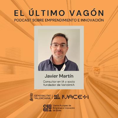92. Entrevista a Javier Martín, consultor en IA y socio fundador de VendimIA