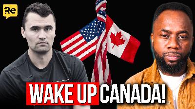 Charlie Kirk’s KILLING – The UGLY Truth That Should Terrify Every Canadian (Unfiltered) | EP47