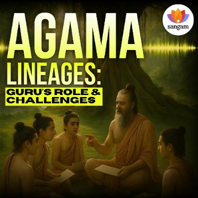 Agamas & Art: A Perspective on Guru’s Role & Challenges | Ācārya Dr Timalsina | Sivasri Skandaprasad
