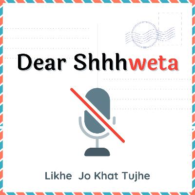 A Letter to Dear Shweta #ShwetaMicOnHai