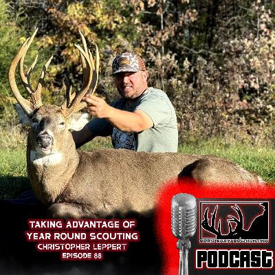How To Take Full Advantage Of Scouting This Time Of Year To Help Kill Next Season | Christopher Leppert | Episode 88
