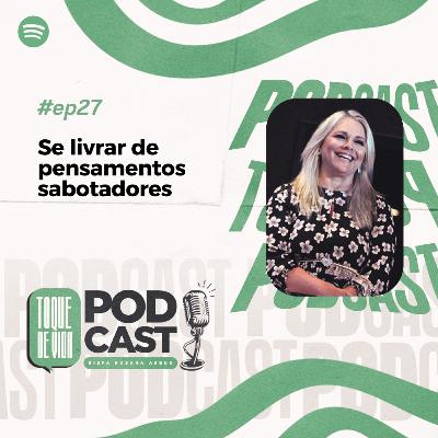 SE LIVRAR DE PENSAMENTOS SABOTADORES