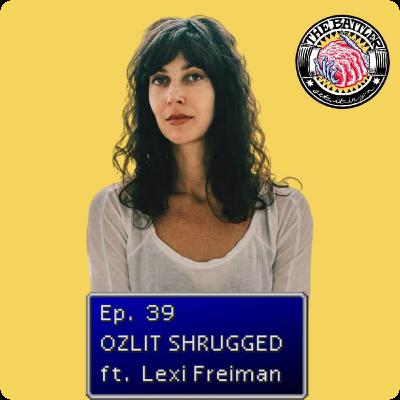 Ep39: Ozlit Shrugged with Lexi Freiman Ep39: Ozlit Shrugged with Lexi Freiman
