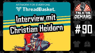 Episode 90 – Alles über ThreadBasket STOCK mit Christian Heidorn Episode 90 – Alles über ThreadBasket STOCK mit Christian Heidorn