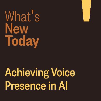 Achieving Voice Presence in AI Achieving Voice Presence in AI